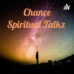 Chance Spiritual Talkz 🌌