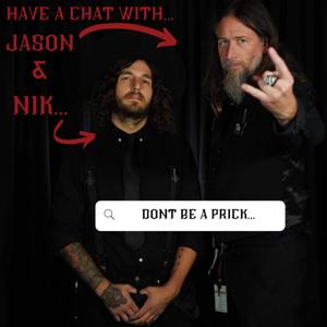 Have A Chat With Jason & Nik...