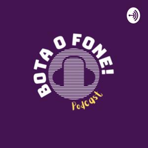 Bota o Fone!