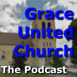 Grace United Church - The Podcast