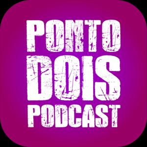 Ponto Dois Podcast