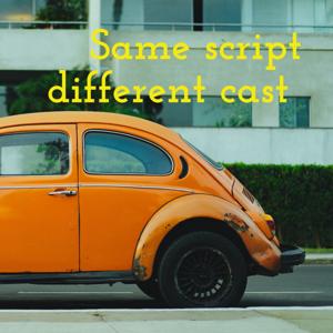 Same script different cast