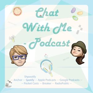 Chat With Me Podcast