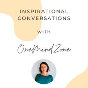 OneMindZone Inspirational Conversations