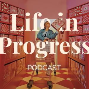 Life in Progress