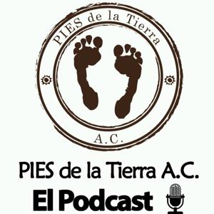 PIES de la Tierra A.C. El Podcast