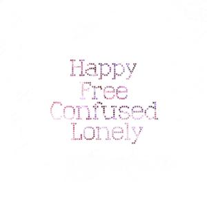 Happy Free Confused Lonely