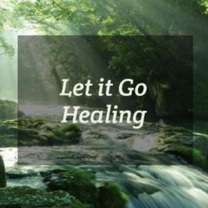 Let It Go Healing