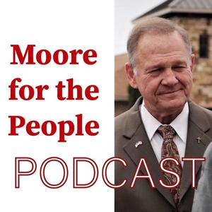 Roy Moore for the People Podcast