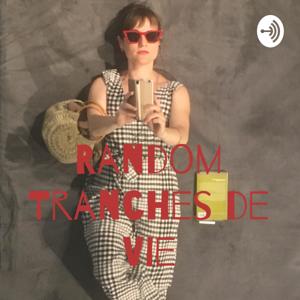 Random Tranches de Vie