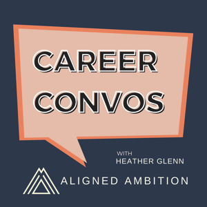 Career Convos with Aligned Ambition