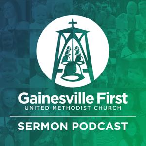 Gainesville First Sermon Podcast