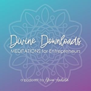 Divine Downloads: Meditations for Entrepreneurs