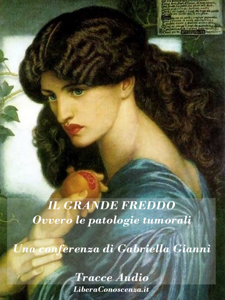 IL GRANDE FREDDO - ovvero le patologie tumorali - Gabriella Giannì