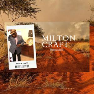 Milton Craft: Man on A Mission