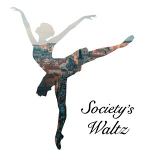 Society’s Waltz