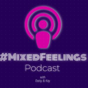 #MixedFeelings