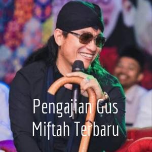 Pengajian Gus Miftah Terbaru