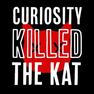 Curiosity Killed the Kat