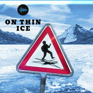 On Thin Ice!