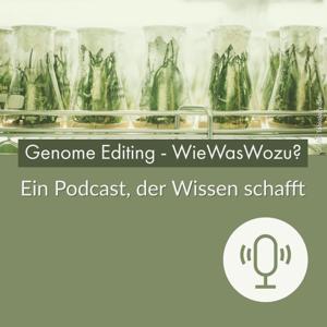 Genome Editing - WieWasWozu?