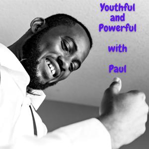 Youthful and Powerful with Paul