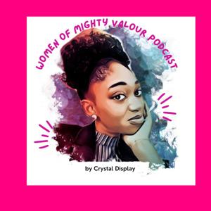Women Of Mighty Valour Podcast
