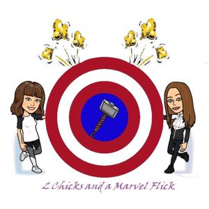 Two Chicks and a Marvel Flick