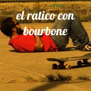 El Ratico Con Bourbone