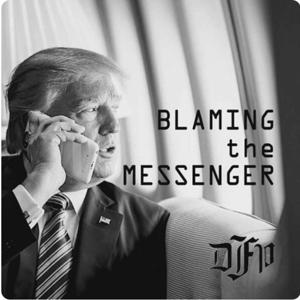 Blaming the Messenger