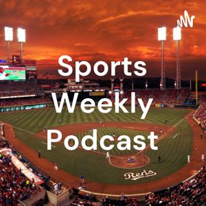 Sports Weekly Podcast