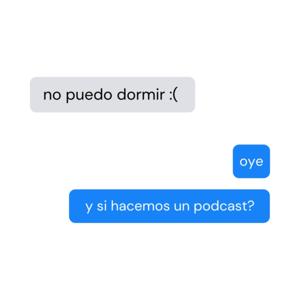 y si hacemos un podcast?