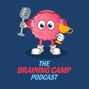 The Braining Camp Podcast