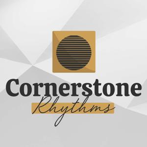 Cornerstone Rhythms