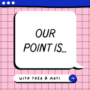 Our Point Is...