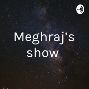 Meghraj’s show