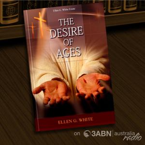 Book Reading - The Desire of Ages by 3ABN Australia Radio