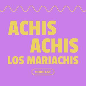 Achis, achis los mariachis