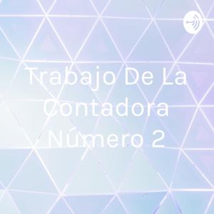 Trabajo De La Contadora Número 2