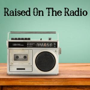 Raised On The Radio