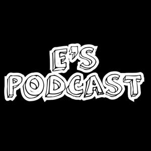 E'S PODCAST