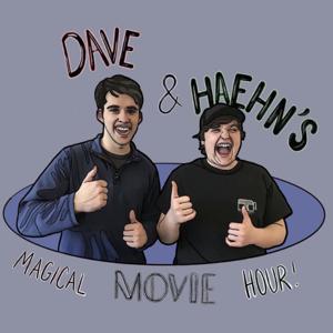 Dave and Haehn's Magical Movie Hour