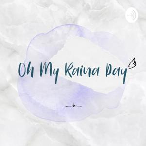 Oh My Raina Day 噢這是瑞娜的一天☔
