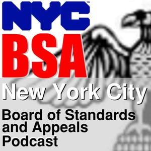 NYC BSA - The Board of Standards and Appeals of New York City [Unofficial] Podcast (NYCBSA)