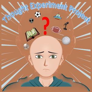 The Thought Experiment Project