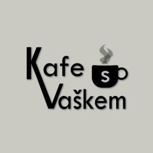 Kafe s Vaškem