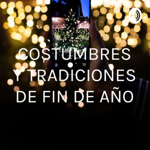 COSTUMBRES Y TRADICIONES DE FIN DE AÑO