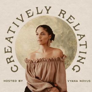 Creatively Relating with Vyana Novus