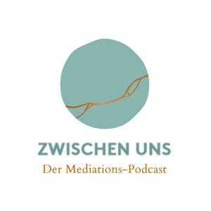 Zwischen Uns – der Mediations-Podcast