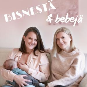 Bisnestä & bebejä